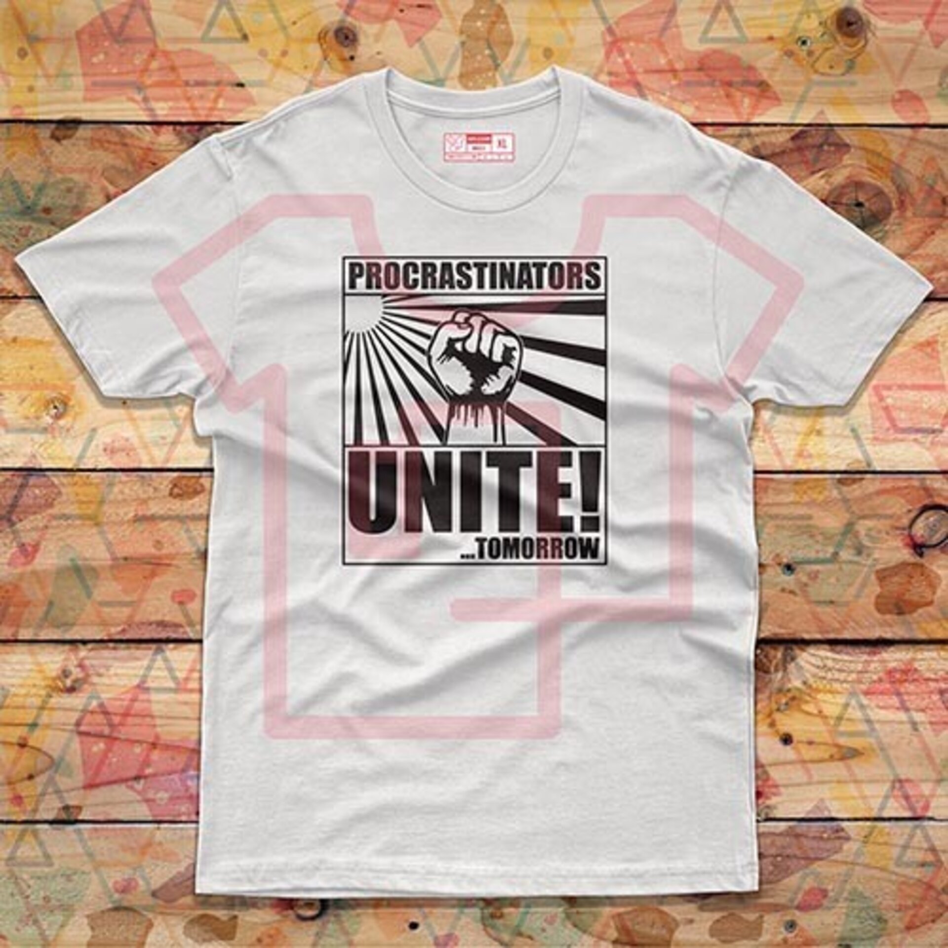 Camiseta Procastinators unite... tomorrow - 2